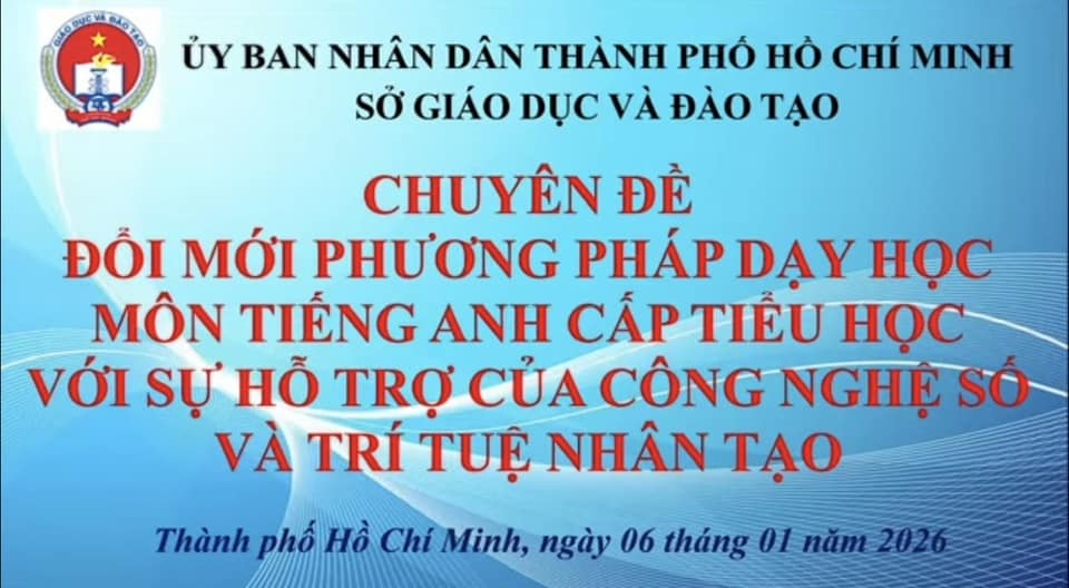 TRƯỜNG TIỂU HỌC TRẦN PHÚ THAM GIA TẬP HUẤN CHUYÊN ĐỀ ĐỔI MỚI DẠY HỌC TIẾNG ANH